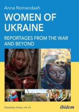 Romandash / Umland |  Women of Ukraine: Reportages from the War and Beyond | Buch |  Sack Fachmedien