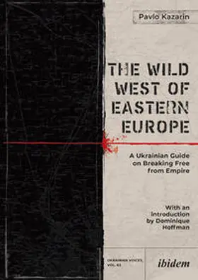 Kazarin |  The Wild West of Eastern Europe | Buch |  Sack Fachmedien