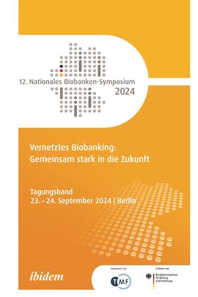 Altmann / Nußbeck / Richter |  12. Nationales Biobanken-Symposium 2024 | Buch |  Sack Fachmedien