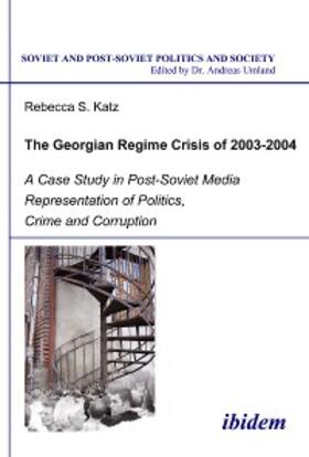 Katz |  The Georgian Regime Crisis of 2003-2004 | eBook | Sack Fachmedien