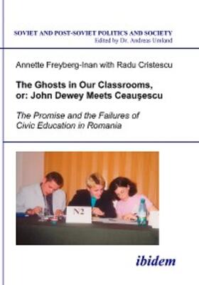 Freyberg-Inan / Cristescu |  The Ghosts in Our Classrooms, or: John Dewey Meets Ceausescu | eBook | Sack Fachmedien
