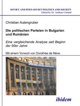 Autengruber |  Die politischen Parteien in Bulgarien und Rumänien | eBook | Sack Fachmedien