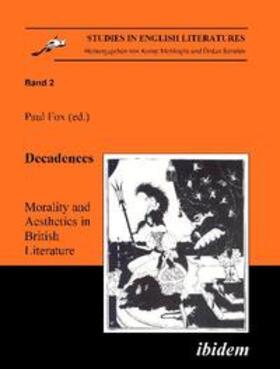 Fox |  Decadences - Morality and Aesthetics in British Literature | eBook | Sack Fachmedien