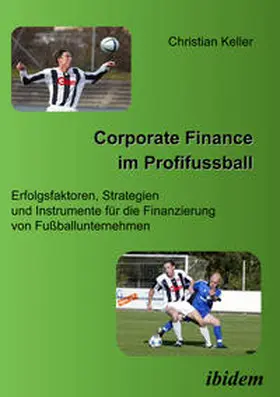 Keller |  Corporate Finance im Profifussball | eBook | Sack Fachmedien