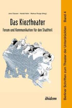 Hahn / Clausen / Runge |  Das Kieztheater: Forum und Kommunikation für den Stadtteil | eBook | Sack Fachmedien