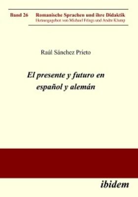 Sánchez Prieto |  El presente y futuro en español y alemán | eBook | Sack Fachmedien