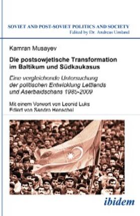 Musayev |  Die postsowjetische Transformation im Baltikum und Südkaukasus | eBook | Sack Fachmedien