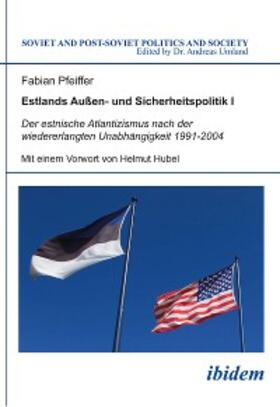 Pfeiffer |  Estlands Außen- und Sicherheitspolitik I | eBook | Sack Fachmedien