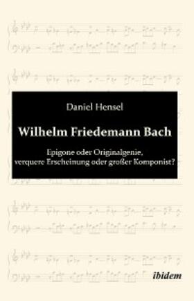 Hensel |  Wilhelm Friedemann Bach | eBook | Sack Fachmedien