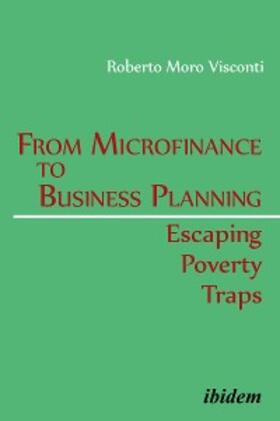 Moro Visconti |  From Microfinance to Business Planning: Escaping Poverty Traps | eBook | Sack Fachmedien