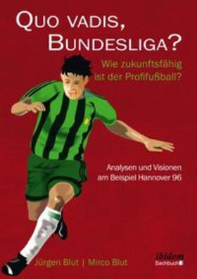 Blut |  Quo vadis, Bundesliga? | eBook | Sack Fachmedien