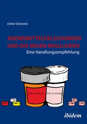 Destratis |  Arzneimittelfälschungen und die neuen Regularien | eBook | Sack Fachmedien