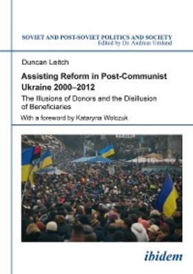 Leitch |  Assisting Reform in Post-Communist Ukraine 2000–2012 | eBook | Sack Fachmedien