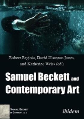 Jones / Reginio / Weiss |  Samuel Beckett and Contemporary Art | eBook | Sack Fachmedien