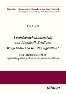 Jodl | Fremdsprachenunterricht und Linguistik-Studium: 'Wozu brauchen wir das eigentlich?' | E-Book | sack.de