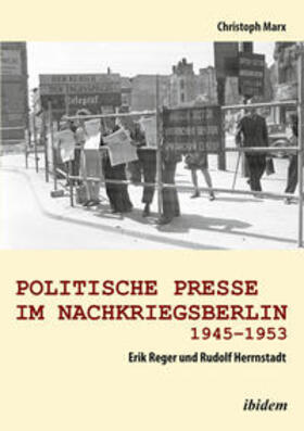 Marx |  Politische Presse im Nachkriegsberlin 1945-1953 | eBook | Sack Fachmedien