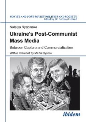 Ryabinska |  Ukraine's Post-Communist Mass Media | eBook | Sack Fachmedien