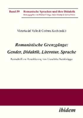 Koch / del Valle |  Romanistische Grenzgänge: Gender, Didaktik, Literatur, Sprache | eBook | Sack Fachmedien
