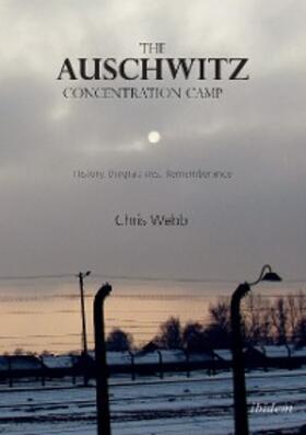 Webb |  The Auschwitz Concentration Camp | eBook | Sack Fachmedien