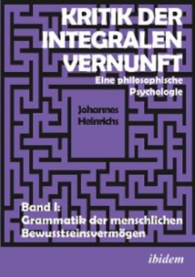 Heinrichs |  Kritik der integralen Vernunft | eBook | Sack Fachmedien