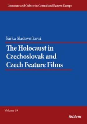 Sladovnikova |  The Holocaust in Czechoslovak and Czech Feature Films | eBook | Sack Fachmedien