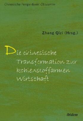 Qizi |  Die chinesische Transformation zur kohlenstoffarmen Wirtschaft | eBook | Sack Fachmedien