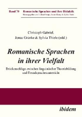 Thiele / Gruenke / Gabriel |  Romanische Sprachen in ihrer Vielfalt | eBook | Sack Fachmedien