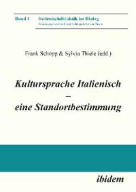 Thiele / Schöpp |  Kultursprache Italienisch – eine Standortbestimmung | eBook | Sack Fachmedien