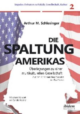 Schlesinger |  Die Spaltung Amerikas | eBook | Sack Fachmedien