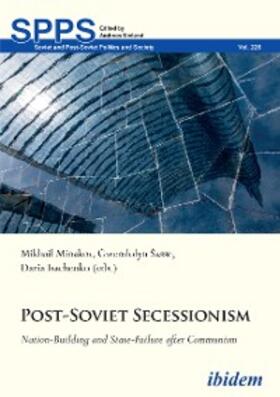 Isachenko / Minakov / Sasse |  Post-Soviet Secessionism | eBook | Sack Fachmedien