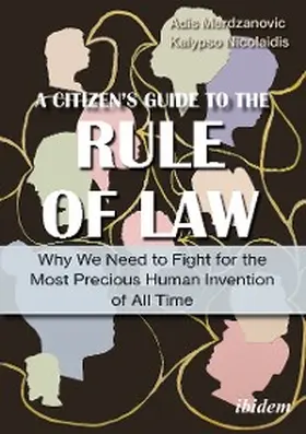 Merdzanovic / Nicolaidis |  A Citizen's Guide to the Rule of Law | eBook | Sack Fachmedien