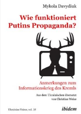 Davydiuk |  Wie funktioniert Putins Propaganda? | eBook | Sack Fachmedien