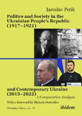 Petik |  Politics and Society in the Ukrainian People’s Republic (1917–1921) and Contemporary Ukraine (2013–2022) | eBook | Sack Fachmedien