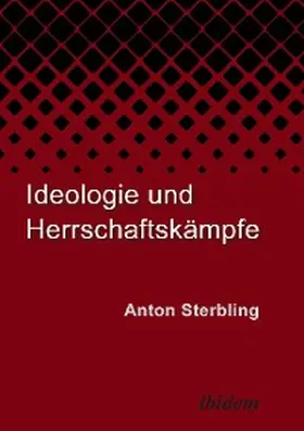 Sterbling |  Ideologie und Herrschaftskämpfe | eBook | Sack Fachmedien