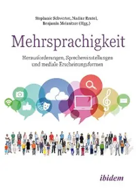 Schwerter / Rentel / Meisnitzer |  Mehrsprachigkeit: Herausforderungen, Sprechereinstellungen und mediale Erscheinungsformen | eBook | Sack Fachmedien