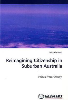 Lobo |  Reimagining Citizenship in Suburban Australia | Buch |  Sack Fachmedien