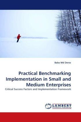 Md Deros |  Practical Benchmarking Implementation in Small and Medium Enterprises | Buch |  Sack Fachmedien