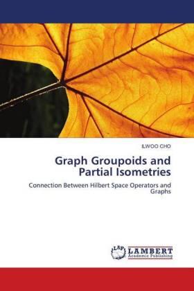 Cho |  Graph Groupoids and Partial Isometries | Buch |  Sack Fachmedien