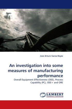 Garza-Reyes |  An investigation into some measures of manufacturing performance | Buch |  Sack Fachmedien