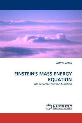 Sharma |  EINSTEIN''S MASS ENERGY EQUATION | Buch |  Sack Fachmedien