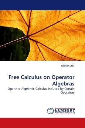 Cho |  Free Calculus on Operator Algebras | Buch |  Sack Fachmedien