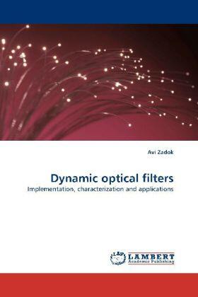 Zadok | Dynamic optical filters | Buch | 978-3-8383-2796-9 | sack.de