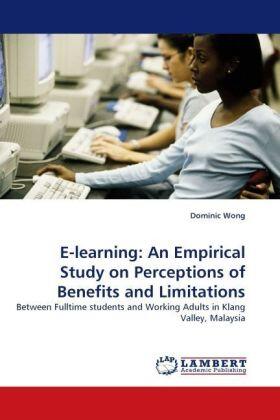 Wong |  E-learning: An Empirical Study on Perceptions of Benefits and Limitations | Buch |  Sack Fachmedien