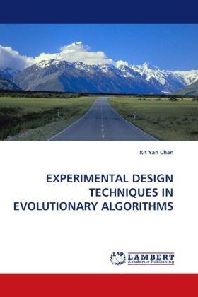 Chan |  EXPERIMENTAL DESIGN TECHNIQUES IN EVOLUTIONARY ALGORITHMS | Buch |  Sack Fachmedien