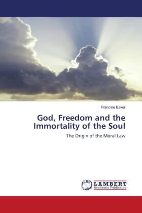 Baker |  God, Freedom and the Immortality of the Soul | Buch |  Sack Fachmedien