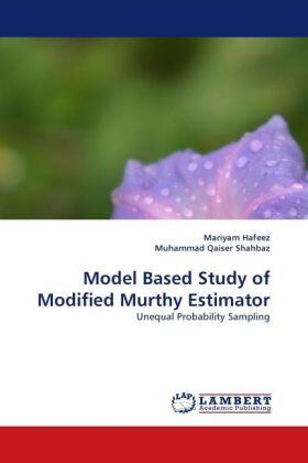 Hafeez / Qaiser Shahbaz |  Model Based Study of Modified Murthy Estimator | Buch |  Sack Fachmedien