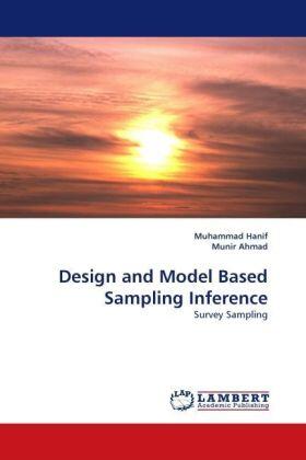 Hanif / Ahmad |  Design and Model Based Sampling Inference | Buch |  Sack Fachmedien