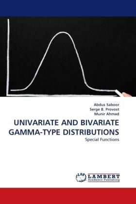 Saboor / B. Provost / Ahmad |  UNIVARIATE AND BIVARIATE GAMMA-TYPE DISTRIBUTIONS | Buch |  Sack Fachmedien