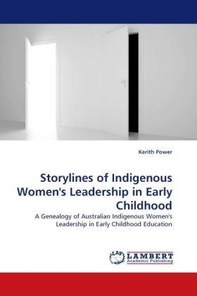 Power |  Storylines of Indigenous Women''s Leadership in Early Childhood | Buch |  Sack Fachmedien