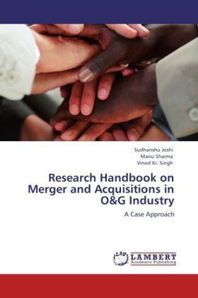 Joshi / Sharma / Kr. Singh |  Research Handbook on Merger and Acquisitions in O&G Industry | Buch |  Sack Fachmedien